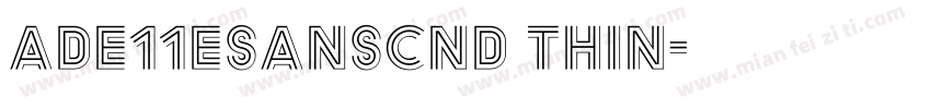Ade11eSansCnd Thin字体转换
